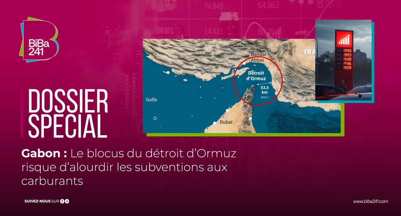 Gabon : Le blocus du détroit d’Ormuz risque d’alourdir les subventions aux carburants