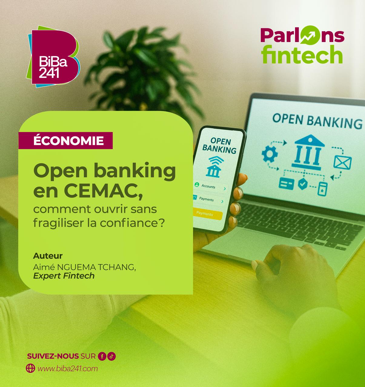 Open banking en CEMAC, comment ouvrir sans fragiliser la confiance ?